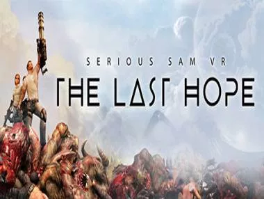 Walkthrough and Guide for Serious Sam VR: The Last Hope on PC