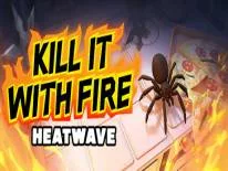 Cheats for Kill It With Fire: HEATWAVE on PC