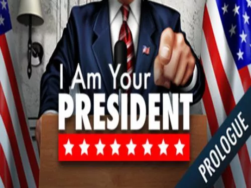 Achievements and Trophies for I Am Your President: Prologue Achievements and Trophies for I Am Your President: Prologue