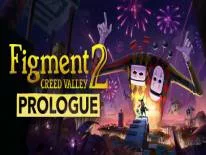 Cheats for Figment 2: Creed Valley - Prologue on PC