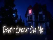 Cheats for Don't Cheat On Me on PC