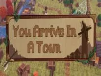Achievements and Trophies for You Arrive in a Town