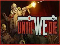 Achievements and Trophies for Until We Die
