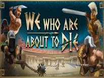 We Who Are About To Die: PC Trainer (v0.1): Game speed and unlimited health and stamina