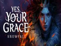 Yes, Your Grace: Snowfall: PC Trainer (1.0.10678): Endless happiness and endless items
