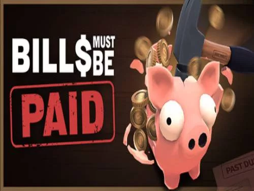 Bills Must Be Paid: PC Trainer (ORIGINAL): Auto smash piggy banks (*) and super money