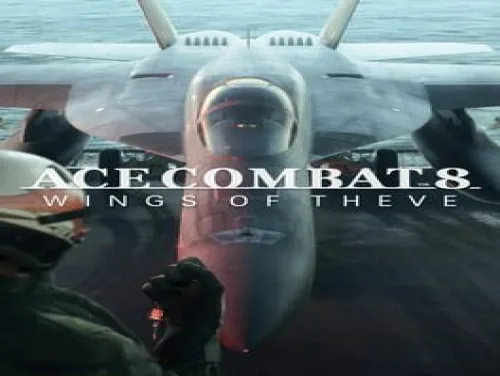 Ace Combat 8: Wings of Theve showcased in a story trailer; Annihilation Battle mode returns.