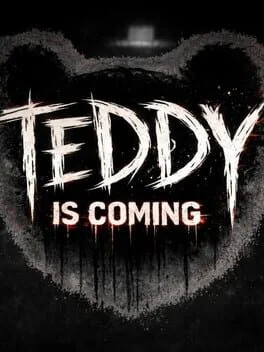 Teddy Is Coming