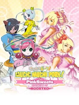 Muchi Muchi Pork! & PinkSweets Boosted