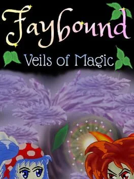 Faybound: Veils of Magic