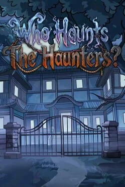 Who Haunts the Haunters?