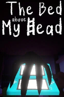 The Bed Above My Head