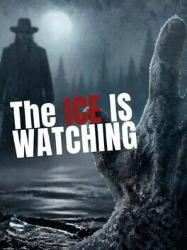 The Ice Is Watching