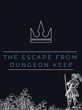 The Escape From Dungeon Keep